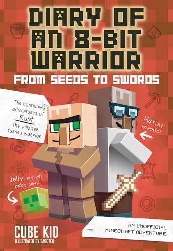 Diary of an 8-Bit Warrior: An Unofficial Minecraft Adventure